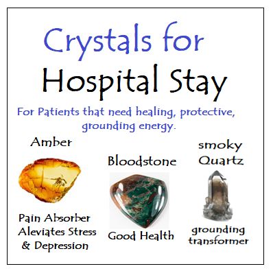 Crystals for Hospital Stay