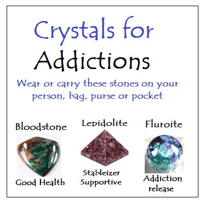 Crystals for Addiction